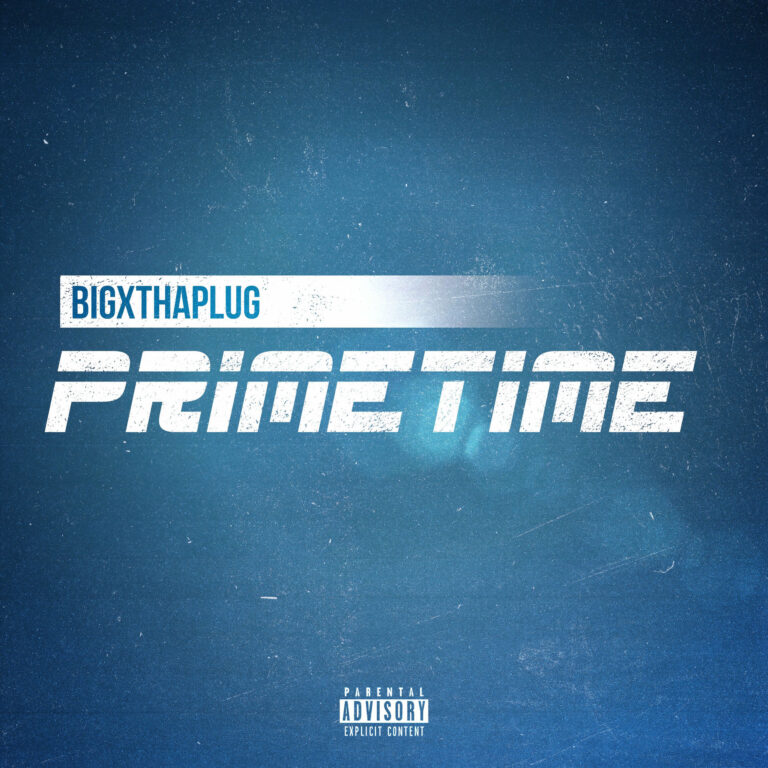 BigXthaPlug on “Primetime” — No Gimmicks, Just Greatness